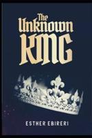 The Unknown King