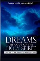 Dreams the Code of the Holy Spirit