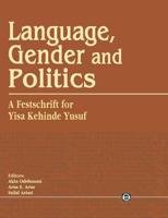 Language, Gender and Politics. A Festschrift for Yisa Kehinde Yusuf