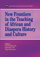 New Frontiers in the Teaching of African and Diaspora History and Culture