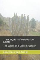 The Kingdom of Heaven on Earth: The Works of a Silent Crusader