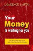 Your Money Is Waiting For You