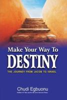 Make Your Way To Destiny