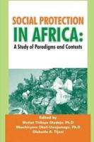 Social Protection in Africa: A Study of Paradigms and Contexts