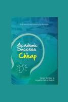 Academic Success Is Cheap