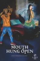 Mouth Hung Open & Other Stories
