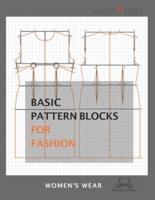 Basic Pattern Blocks for Fashion - Women's Wear: Simple Steps ™