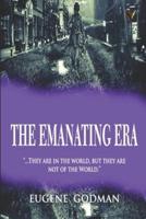 The Emanating Era