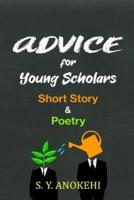 Advice for Young Scholars: Short Story And Poetry