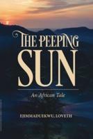 The Peeping Sun; An African Tale