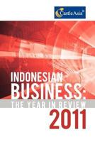 Indonesian Business: The Year in Review 2011