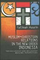 Muslim-Christian Relations in the New Order Indonesia