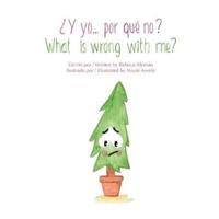¿Y Yo... Por Qué No? / What Is Wrong With Me? Bilingual Edition (English)