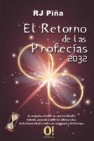 El Retorno De Las Profecías 2032