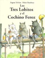 Los Tres Lobitos Y El Cochino Feroz