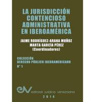 La Jurisdiccion Contencioso Administrativa En Iberoamerica