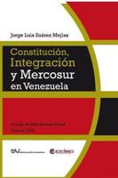 CONSTITUCIÓN, INTEGRACIÓN Y MERCOSUR EN VENEZUELA