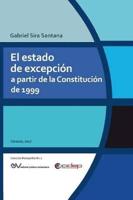 EL ESTADO DE EXCEPCIÓN A PARTIR DE LA CONSTITUCIÓN DE 1999