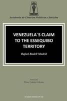 Venezuela's Claim to the Essequibo Territory
