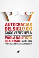 AUTOCRACIAS DEL SIGLO XXI Caso: Venezuela