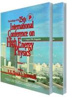 High Energy Physics - Proceedings Of The 25th International Conference (In 2 Volumes)