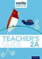 Inspire Maths: 2: Teacher's Guide 2A