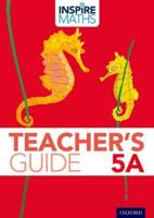 Inspire Maths. Teacher's Guide 5A