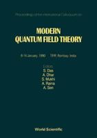 Modern Quantum Field Theory - Proceedings Of The International Colloquium