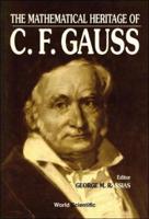 The Mathematical Heritage of C F Gauss