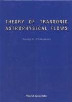 Theory Of Transonic Astrophysical Flows