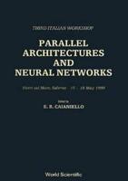 Parallel Architectures And Neural Networks - Third Italian Workshop