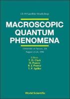 Macroscopic Quantum Phenomena - Proceedings Of The Workshop