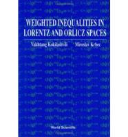 Weighted Inequalities In Lorentz And Orlicz Spaces