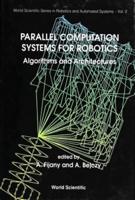 Parallel Computation Systems For Robotics: Algorithms And Architectures