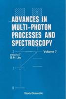 Advances In Multi-Photon Processes And Spectroscopy, Volume 7
