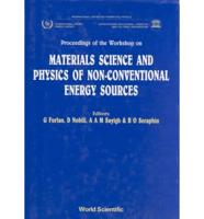 Materials Science And The Physics Of Non-Conventional Energy Sources - Proceedings Of The Workshop