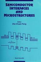 Semiconductor Interfaces And Microstructures
