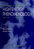 High Energy Phenomenology - Proceedings Of The Workshop
