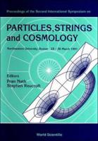 Particles, Strings And Cosmology - Proceedings Of The 2nd International Symposium