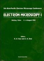 Electron Microscopy I - Proceedings Of The 5th Asia-Pacific Electron Microscopy Conference