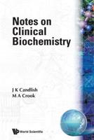 Notes On Clinical Biochemistry