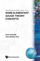 Some Elementary Gauge Theory Concepts