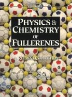 Physics And Chemistry Of Fullerenes