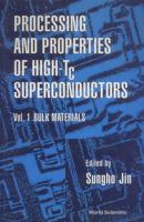 Processing And Properties Of High-Tc Superconductors - Volume 1: Bulk Materials