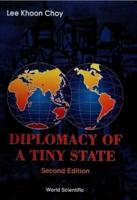Diplomacy Of A Tiny State (2Nd Edition)