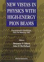 New Vistas In Physics With High-Energy Pion Beams - Preconference Workshop, Dnp Fall Meeting 1992