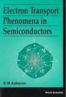 Electron Transport Phenomena In Semiconductors