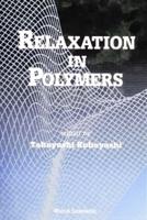 Relaxation In Polymers