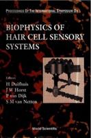 Biophysics Of Hair Cell Sensory Systems - Proceedings Of The International Symposium
