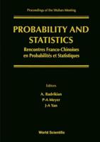 Probability And Statistics: French-Chinese Meeting - Proceedings Of The Wuhan Meeting